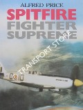 Spitfire - Fighter Supreme by PRICE, Alfred
